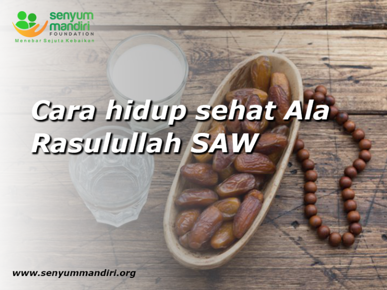 Tips Cara Hidup Sehat Ala Rasulullah Saw Yang Bisa Diterapkan Dengan Mudah Senyum Mandiri 4394