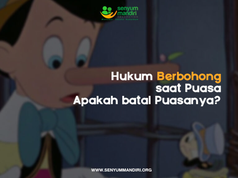 Hukum Berbohong Saat Puasa Apakah Batal Puasanya Senyum Mandiri