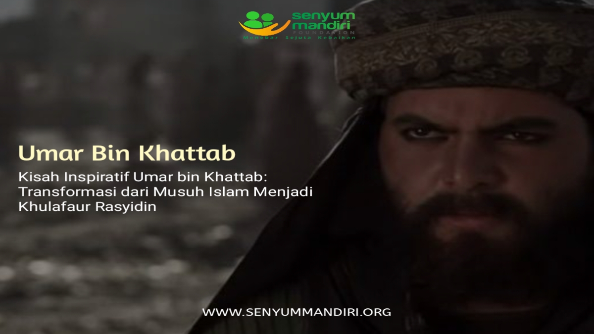 Kisah Inpiratif Umar Bin Khattab: Transformasi dari Musuh Islam Menadi Khulafaur Rasyidin