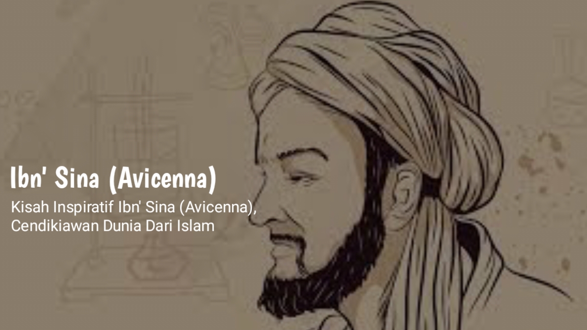 Kisah Inspiratif Ibn Sina (Avicenna), Cendekiawan Dunia Dari Islam