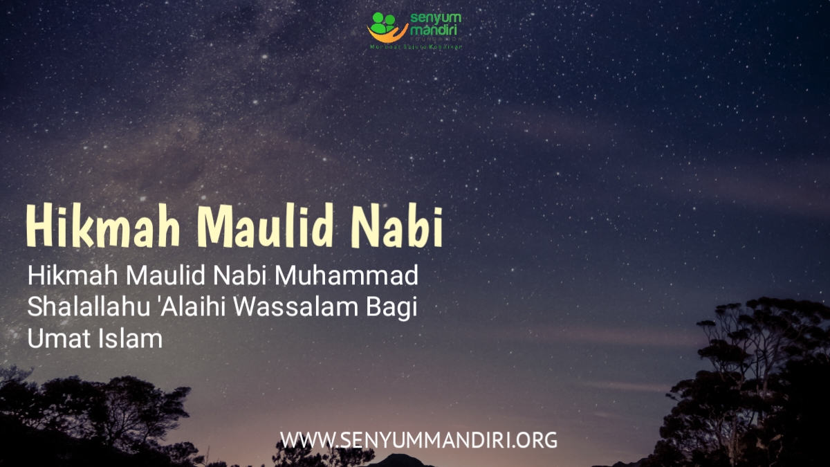 Hikmah Maulid Nabi Muhammad Shallallahu ‘Alaihi Wasallam Bagi Umat Islam