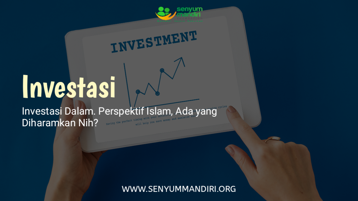 Investasi Dalam Perspektif Islam, Ada yang Diharamkan Nih?