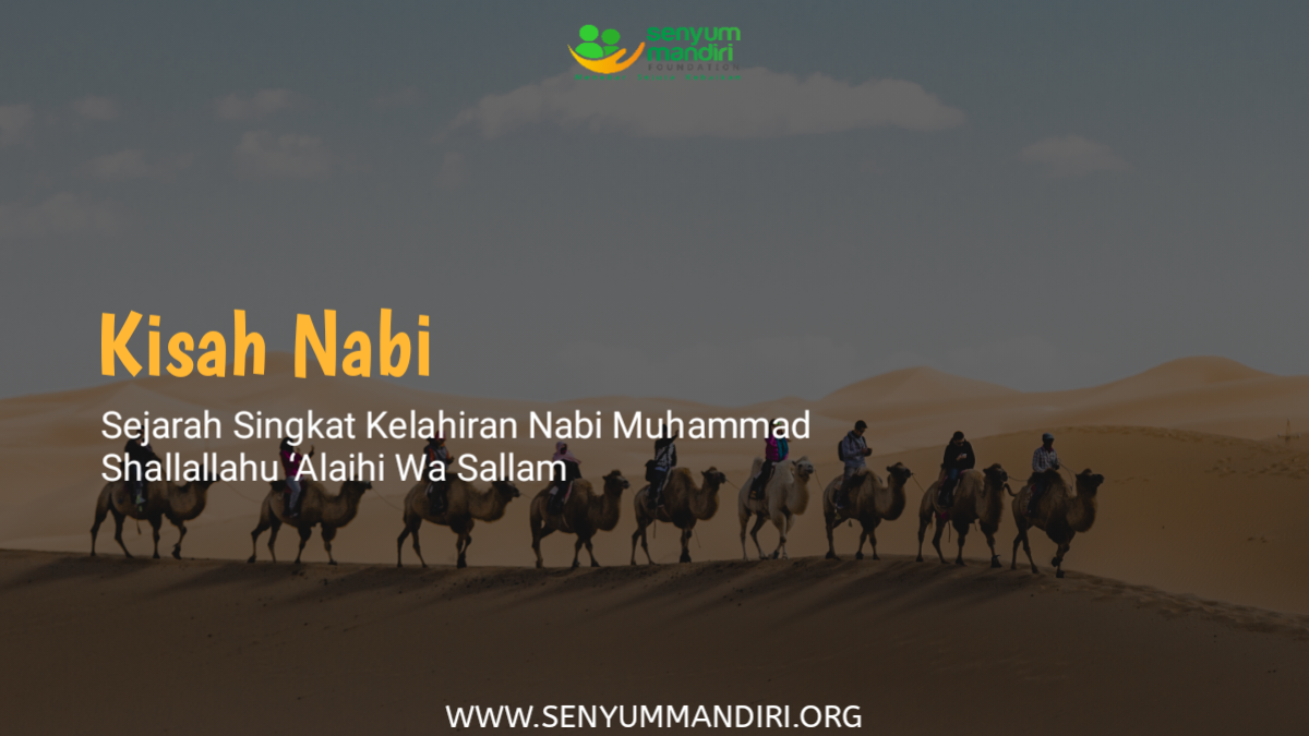 Sejarah Singkat Kelahiran Nabi Muhammad Shallallahu ‘Alaihi Wa Sallam