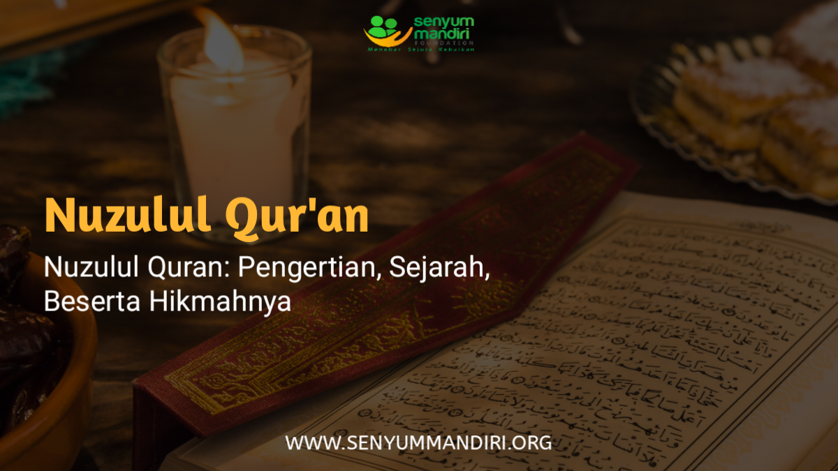 Nuzulul Quran: Pengertian, Sejarah, Beserta Hikmahnya