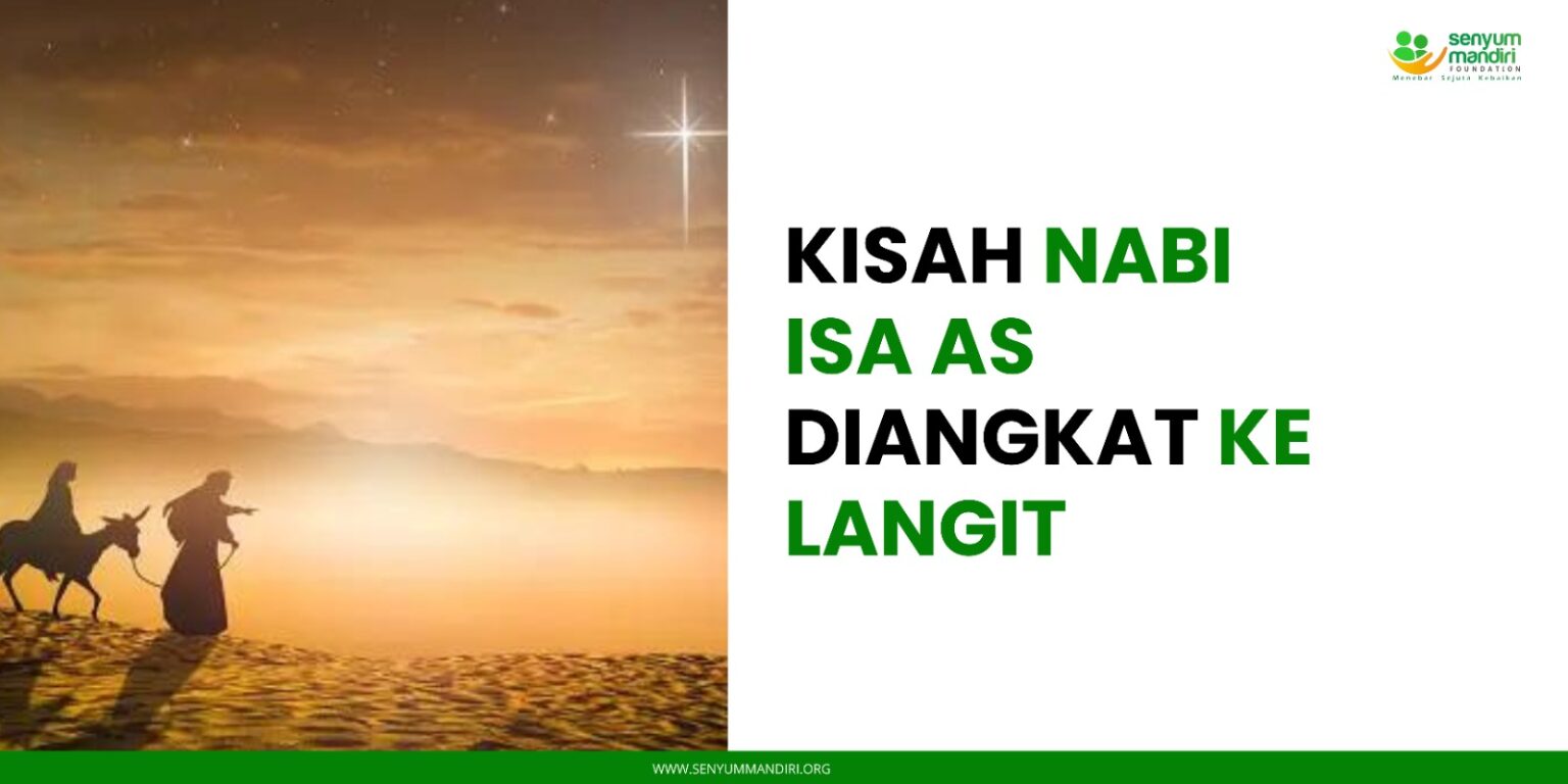 Kisah Nabi Isa AS yang Diangkat ke Langit Menurut Al-Qur’an - Senyum ...