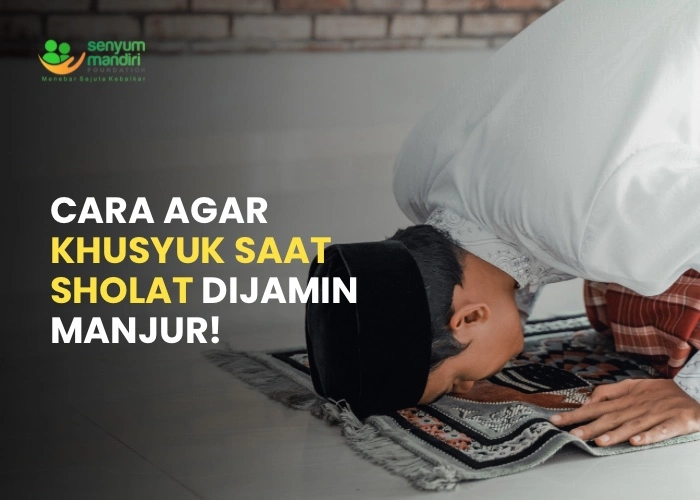 cara agar khusyuk saat sholat