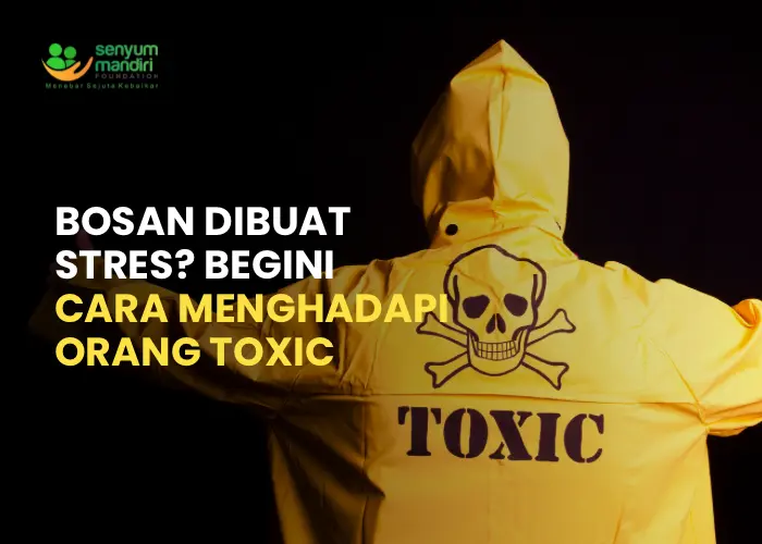 cara menghadapi orang toxic
