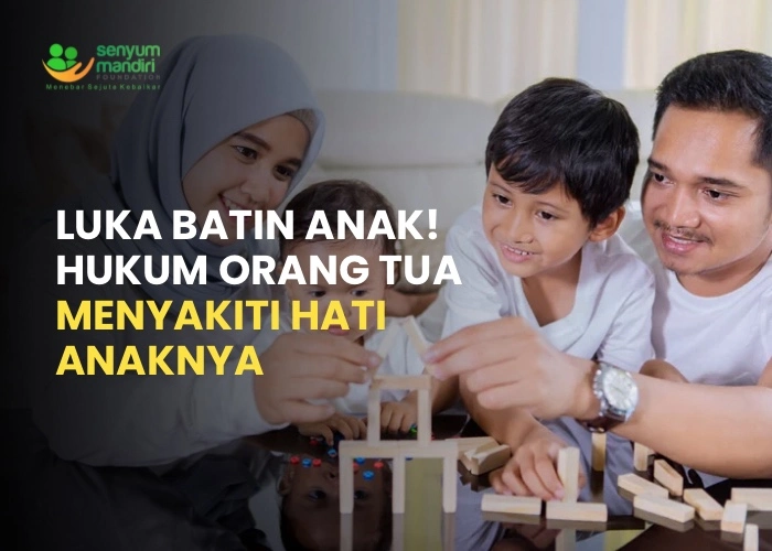 hukum orang tua menyakiti hati anaknya