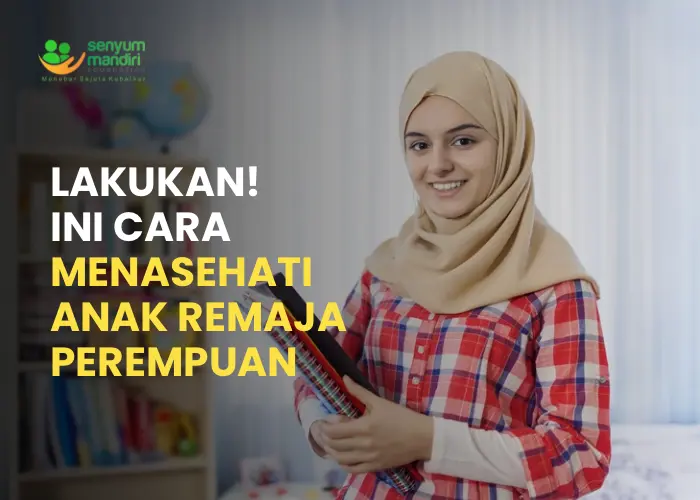 Cara Menasehati Anak Remaja Perempuan