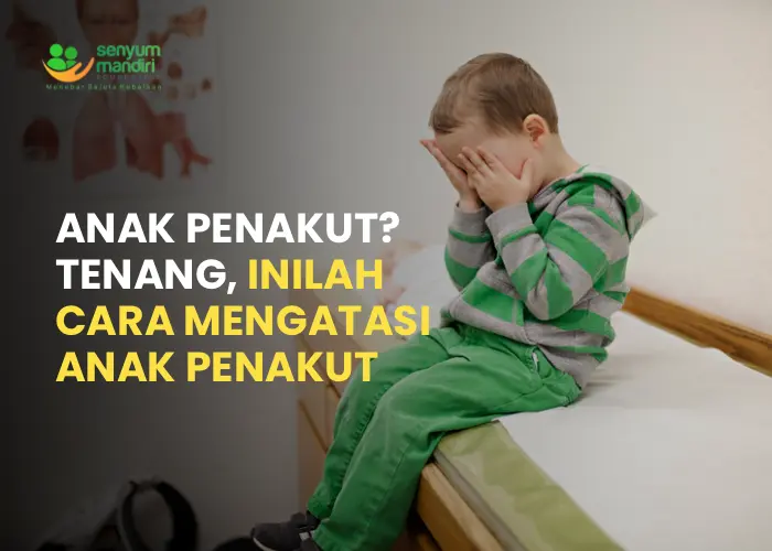 cara mengatasi anak penakut