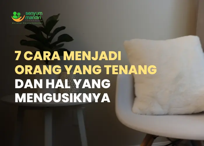 Cara Menjadi Orang Tenang