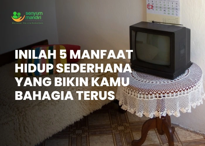Manfaat Hidup Sederhana