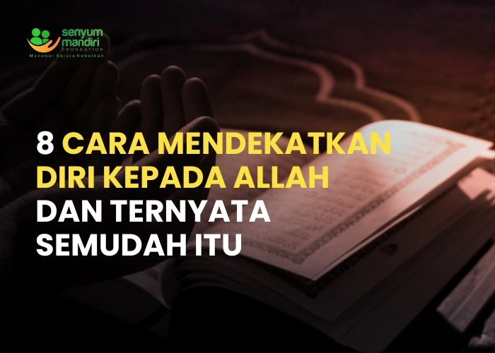 Cara Mendekatkan Diri Kepada Allah
