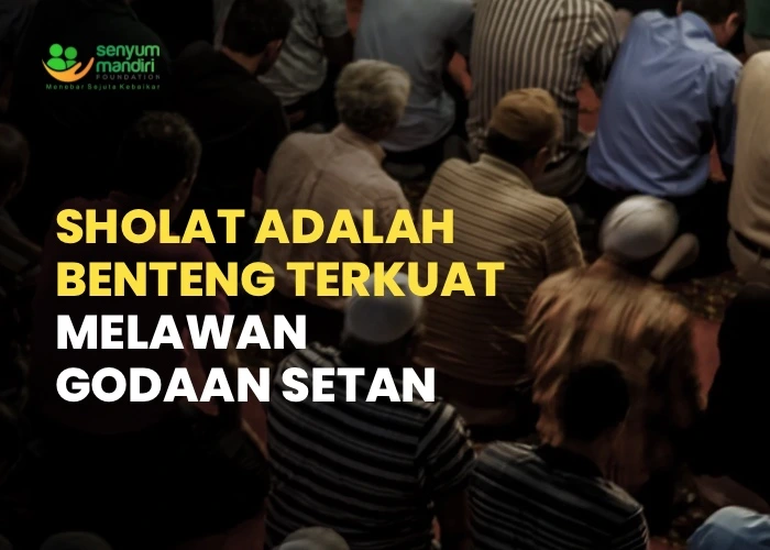 Sholat adalah Benteng Terkuat