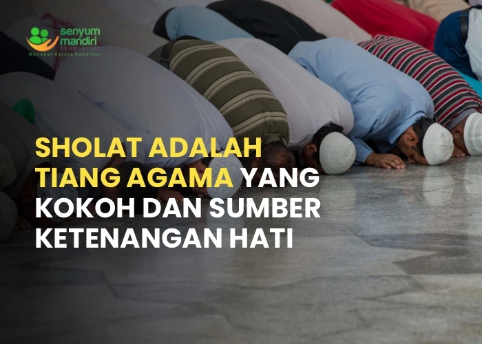 Sholat adalah Tiang Agama