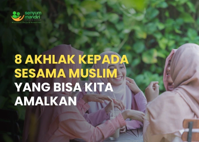 Akhlak Kepada Sesama Muslim