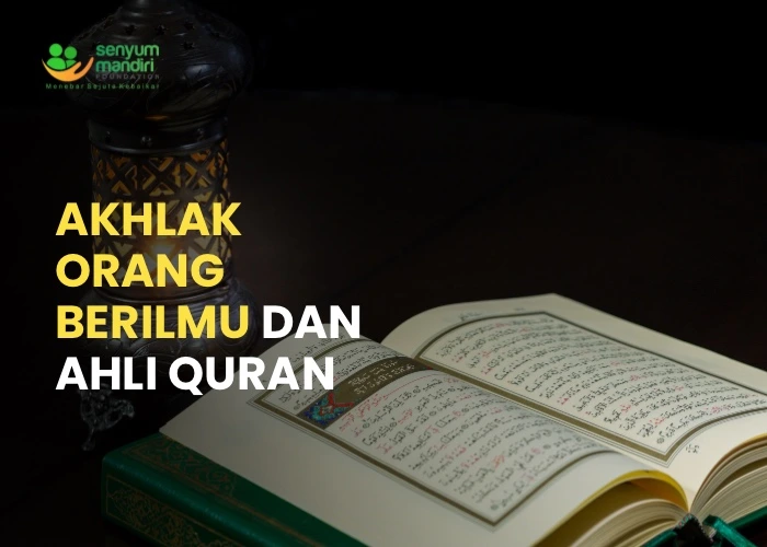 Akhlak Orang Berilmu dan Ahli Quran