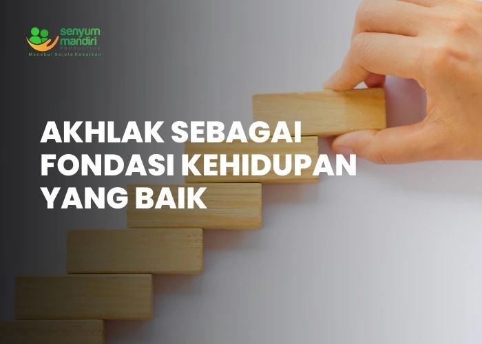 Akhlak Sebagai Fondasi Kehidupan