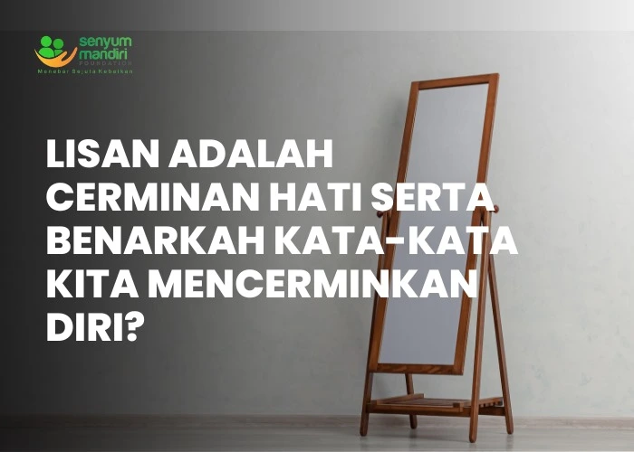 Lisan Adalah Cerminan Hati