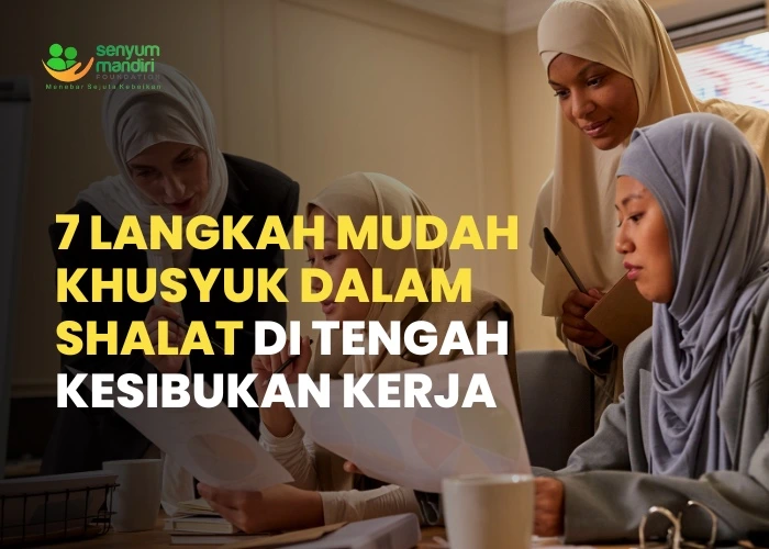 Langkah Mudah Khusyuk dalam Shalat