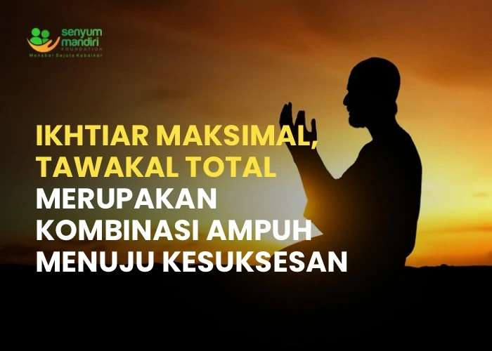 Ikhtiar dan Tawakal