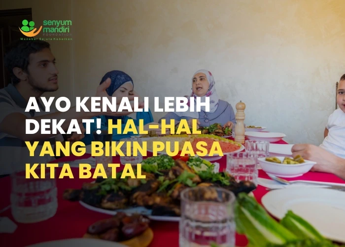 Hal yang Bikin Puasa Kita Batal