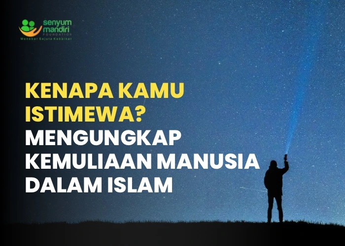 Kemuliaan Manusia dalam Islam