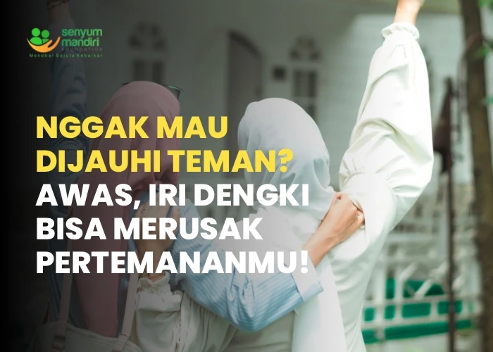 Iri Dengki Merusak Hubungan