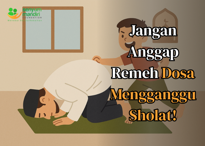 dosa mengganggu sholat