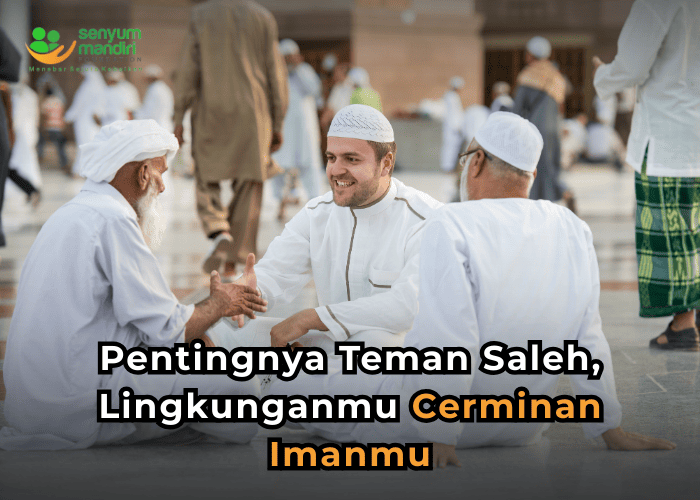 Pentingnya Teman Saleh