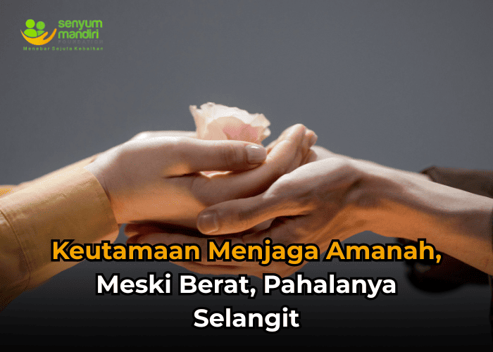 Keutamaan Menjaga Amanah