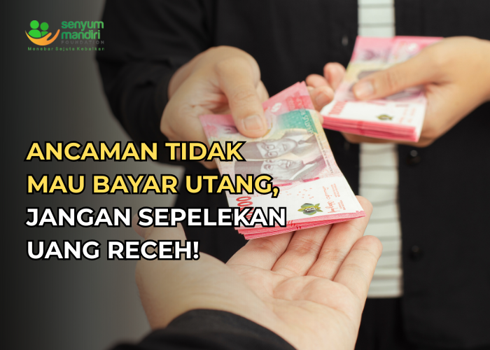 Ancaman Tidak Mau Bayar Utang