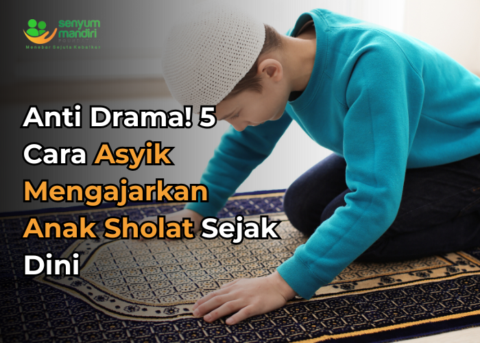 Mengajarkan Anak Sholat