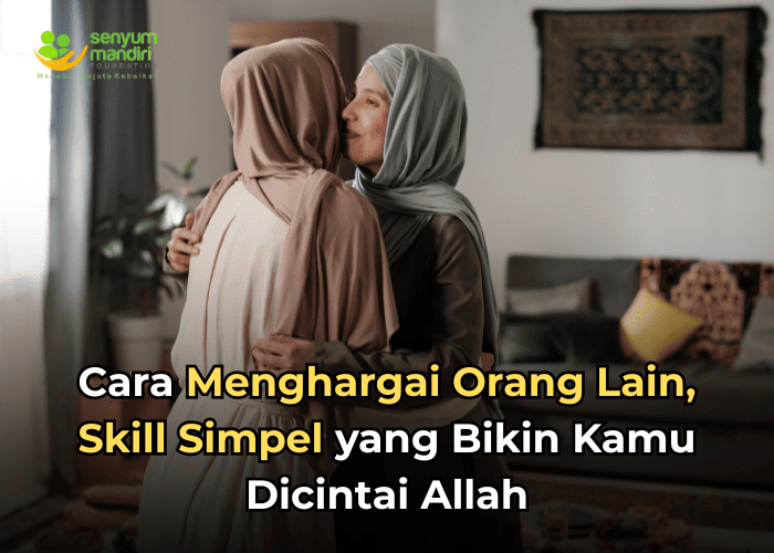 cara menghargai orang