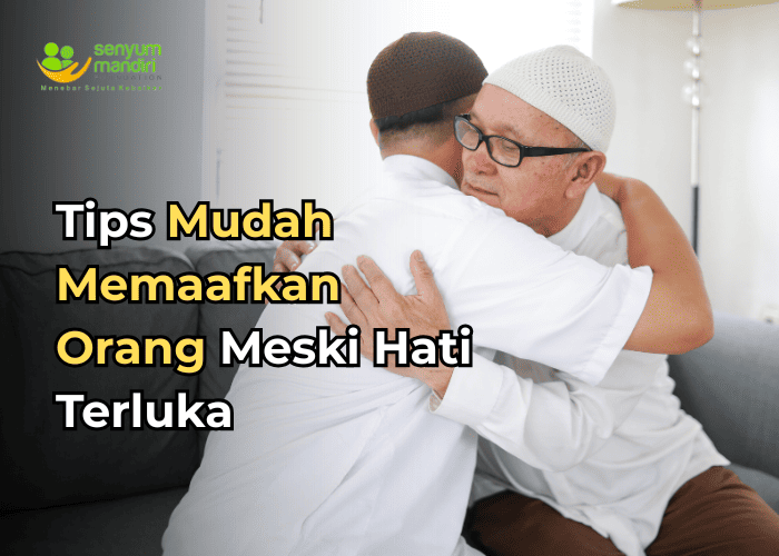 mudah memaafkan orang