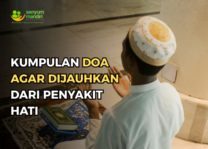 Doa Agar Dijauhkan Dari Penyakit Hati