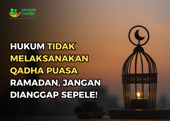 Hukum Tidak Melaksanakan Qadha Puasa