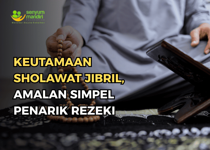 Keutamaan Sholawat Jibril