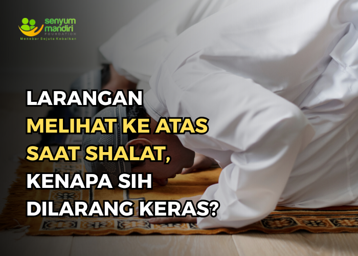Larangan Melihat ke Atas Saat Shalat
