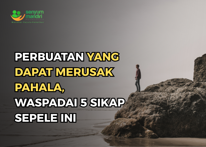 Perbuatan yang Dapat Merusak Pahala